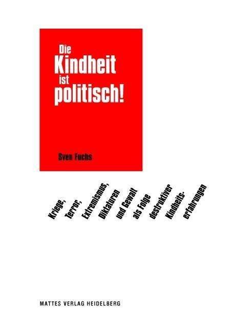 Die Kindheit ist politisch! - Fuchs - Kirjat -  - 9783868091434 - 
