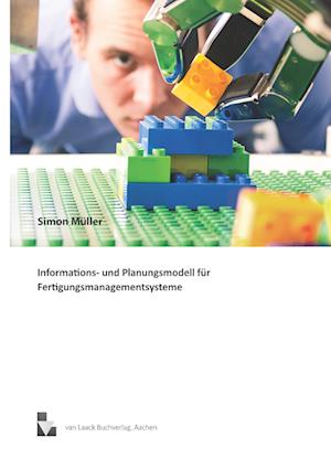Cover for Simon Müller · Informations- und Planungsmodell für Fertigungsmanagementsysteme (Paperback Book) (2019)