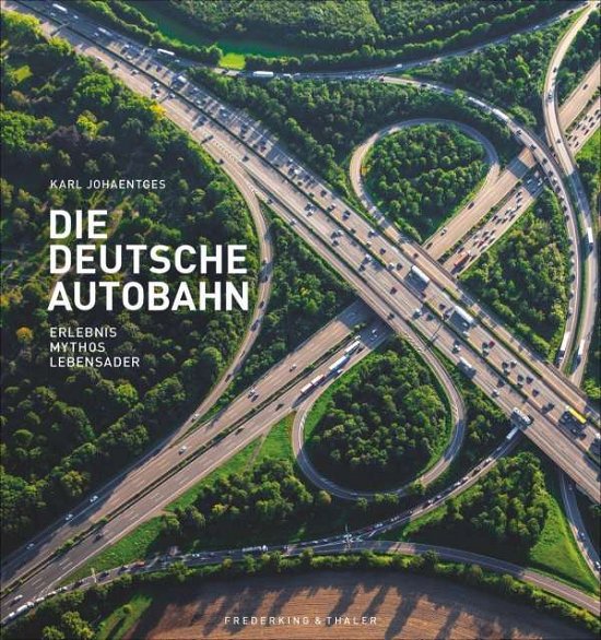 Cover for Karl Johaentges · Die Deutsche Autobahn (Hardcover Book) (2021)
