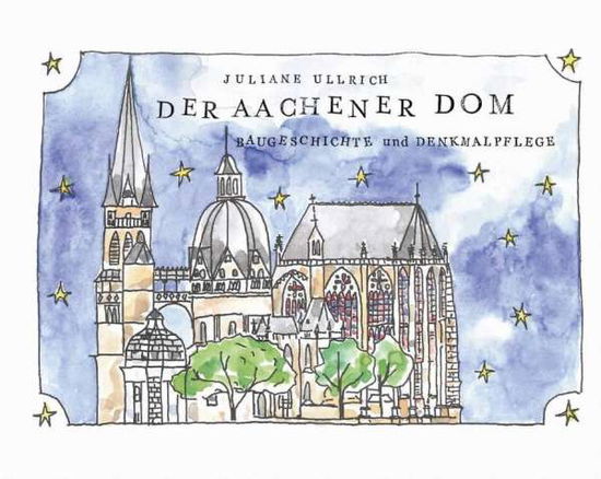 Cover for Ullrich · Der Aachener Dom - Baugeschicht (Book)