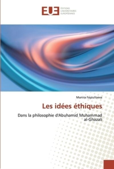 Les idées éthiques - Fayzulloeva - Books -  - 9786139543434 - May 29, 2020