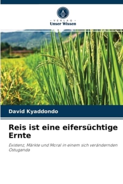 Cover for David Kyaddondo · Reis ist eine eifersuchtige Ernte (Paperback Book) (2021)