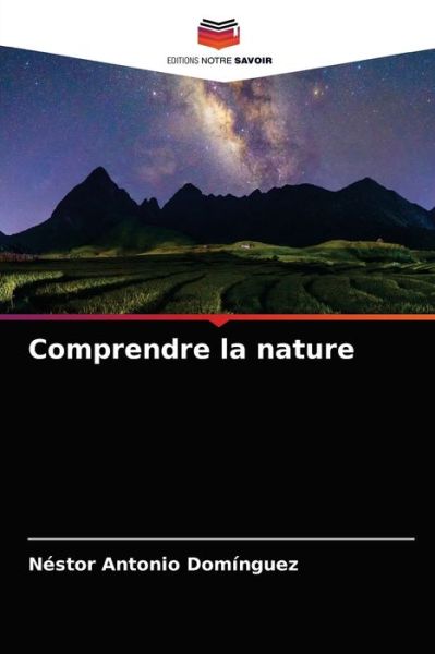 Cover for Nestor Antonio Dominguez · Comprendre la nature (Paperback Book) (2021)