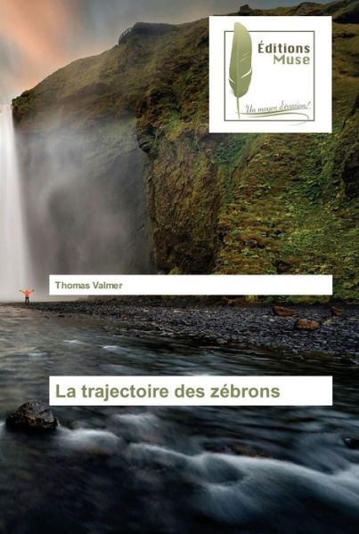Cover for Thomas Valmer · La trajectoire des zebrons (Paperback Book) (2021)