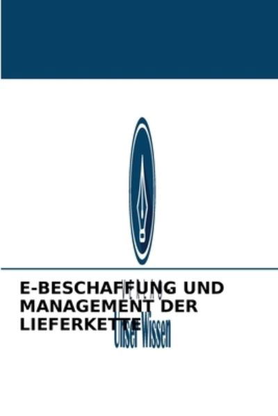 Cover for Okello Eri · E-Beschaffung Und Management Der Lieferkette (Pocketbok) (2021)