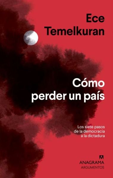 Cover for Ece Temelkuran · Como Perder Un Pais (Paperback Bog) (2020)