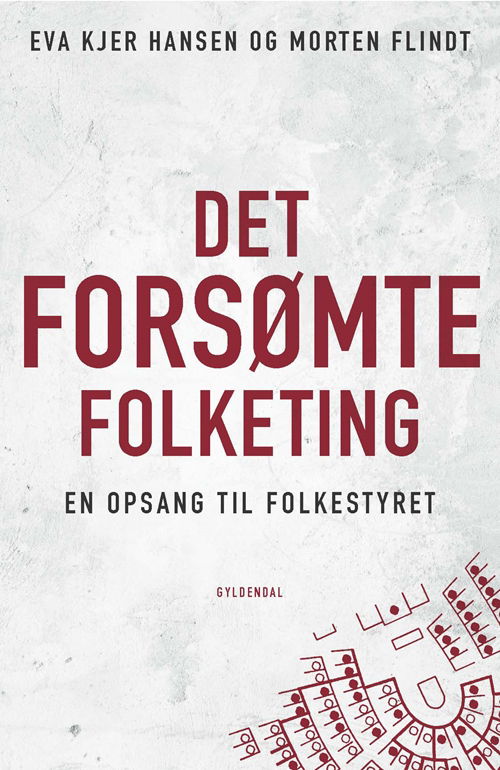 Cover for Eva Kjer Hansen; Morten Flindt · Det forsømte Folketing (Poketbok) [1:a utgåva] (2018)