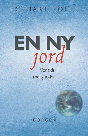 Cover for Eckhart Tolle · En ny jord (Sewn Spine Book) [1.º edición] (2005)