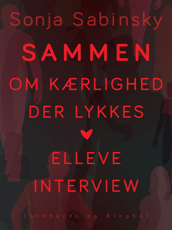 Cover for Sonja Sabinsky · Sammenm. Kærlighed der lykkes. Elleve interview (Hæftet bog) [1. udgave] (2018)