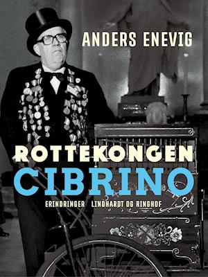 Cover for Anders Enevig · Rottekongen Cibrino (Sewn Spine Book) [1st edition] (2019)