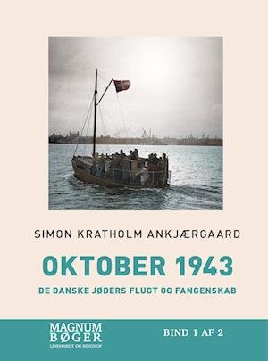 Cover for Simon Kratholm Ankjærgaard · Oktober 1943 - De danske jøders flugt og fangenskab (Storskrift) (Bound Book) [2.º edición] (2023)
