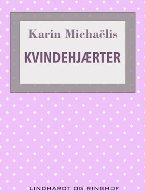 Cover for Karin Michaëlis · Kvindehjerter (Sewn Spine Book) [1er édition] (2022)