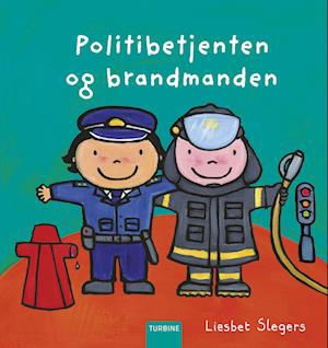 Cover for Liesbet Slegers · Politibetjenten og brandmanden (Innbunden bok) [1. utgave] (2022)
