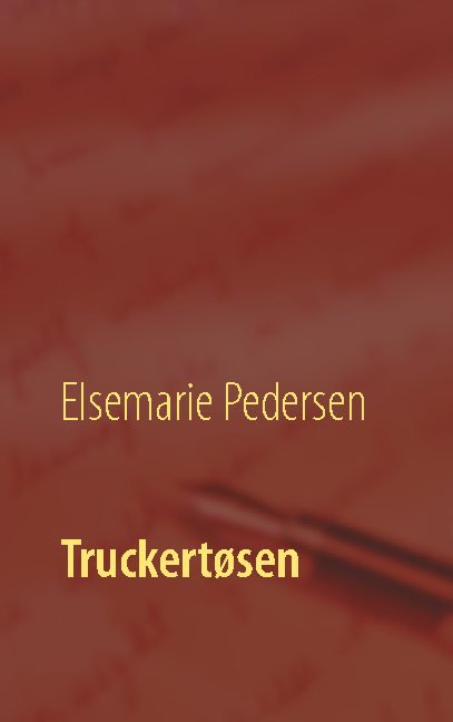 Cover for Elsemarie Pedersen · Truckertøsen (Paperback Book) [1er édition] (2021)