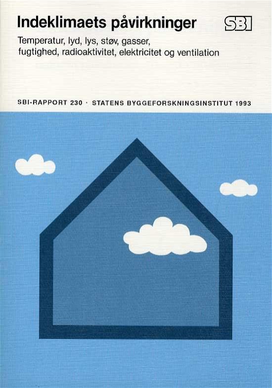 Cover for Ole Valbjørn · SBi-rapport 230: Indeklimaets påvirkninger (Heftet bok) [1. utgave] (1993)