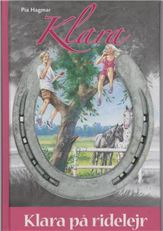 Cover for Pia Hagmar · Klara: Klara på ridelejr (Innbunden bok) [1. utgave] [Indbundet] (2009)