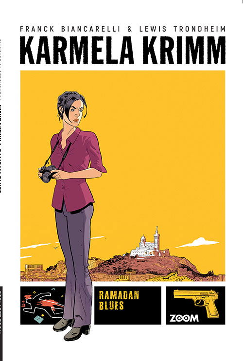 Karmela Krimm: Karmela Krimm 1: Ramadan blues - Lewis Trondheim Frank Biancarelli - Bücher - Forlaget Zoom - 9788770212434 - 24. Januar 2022