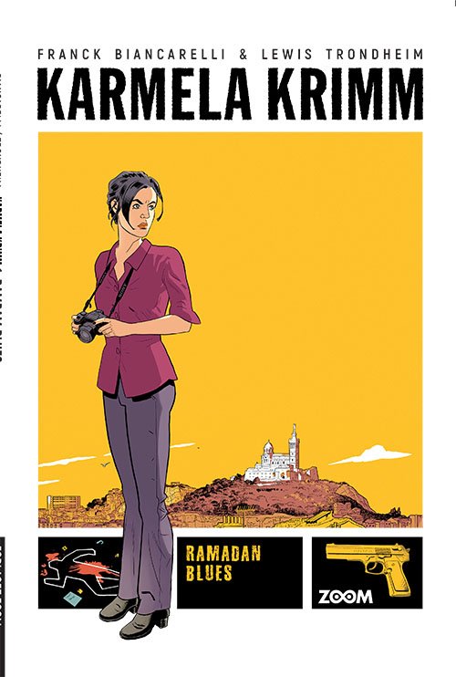 Cover for Lewis Trondheim Frank Biancarelli · Karmela Krimm: Karmela Krimm 1: Ramadan blues (Gebundesens Buch) [1. Ausgabe] (2022)