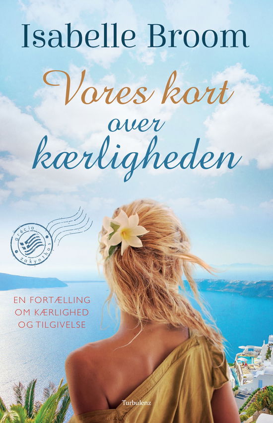 Vores kort over kærligheden - Isabelle Broom - Books - Forlaget Turbulenz - 9788771484434 - April 5, 2021