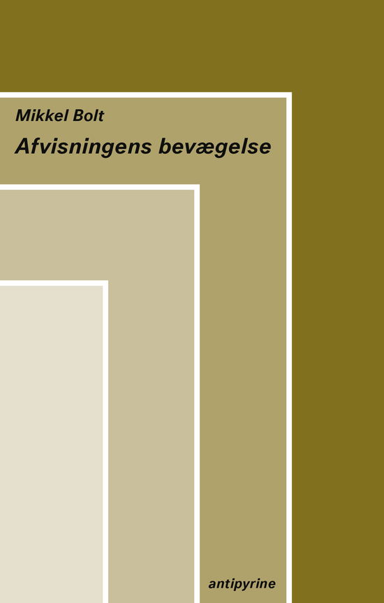 Mikkel Bolt · Afvisningens bevægelse (Sewn Spine Book) [1st edition] (2024)