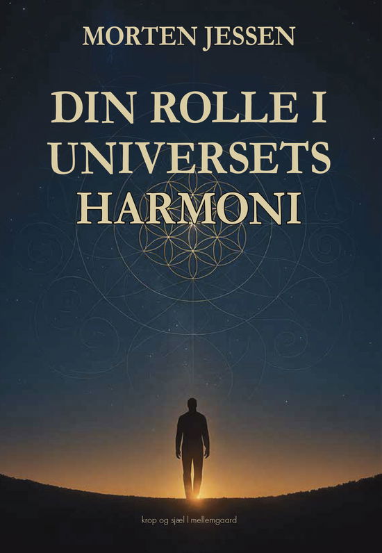 Cover for Morten Jessen · Din rolle i universets harmoni (Sewn Spine Book) [1st edition] (2025)