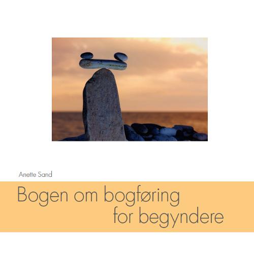 Cover for Anette Sand · Bogen om bogføring for begyndere (Book) (2016)