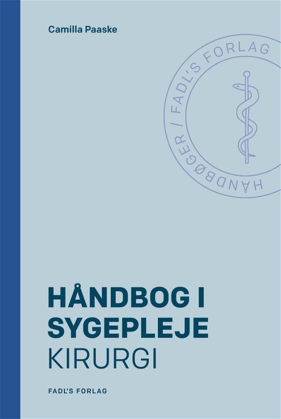 Cover for Camilla Paaske · Håndbog i sygepleje: Håndbog i sygepleje: Kirurgi (Gebundenes Buch) [1. Ausgabe] (2019)