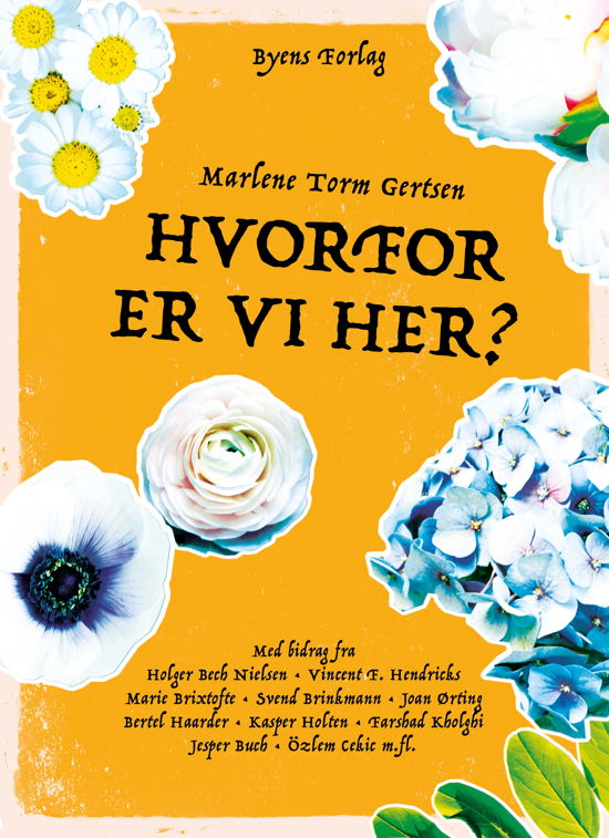 Cover for Marlene Torm Gertsen · Hvorfor er vi her? (Sewn Spine Book) [1th edição] (2020)