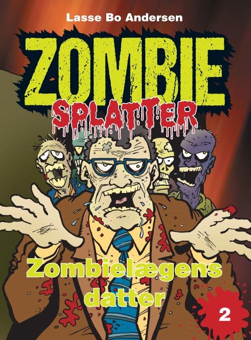 Cover for Lasse Bo Andersen · Zombie Splatter: Zombielægens datter (Hæftet bog) (2015)