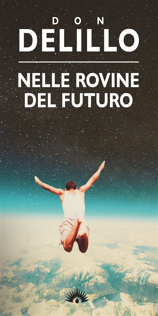 Cover for Don DeLillo · Nelle Rovine Del Futuro (Book)