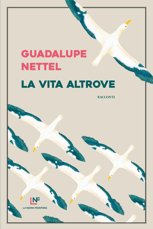 Cover for Guadalupe Nettel · La Vita Altrove (Buch)