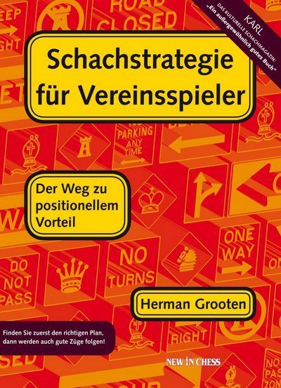 Schachstrategie für Vereinsspie - Grooten - Bøger -  - 9789056913434 - 