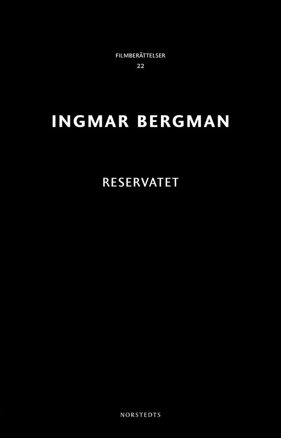 Cover for Ingmar Bergman · Ingmar Bergman Filmberättelser: Reservatet (Buch) (2018)