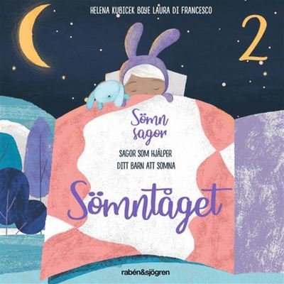 Cover for Helena Kubicek Boye · Sömnsagor: Sömntåget (Audiobook (MP3)) (2019)