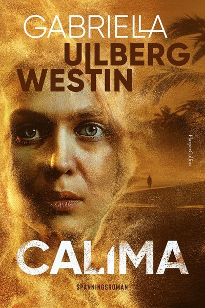 Cover for Gabriella Ullberg Westin · Calima (Inbunden Bok) (2023)