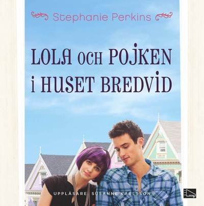 Cover for Stephanie Perkins · Lola och pojken i huset bredvid (MP3-CD) (2015)