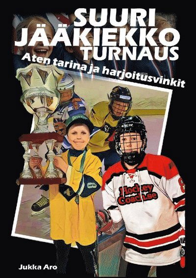 Cover for Jukka Aro · Suuri Jääkiekkoturnaus (Book) (2024)