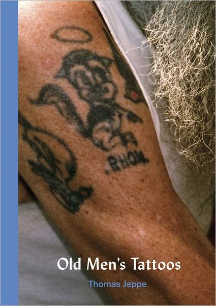 Cover for Thomas Jeppe · Old Men's Tattoos (Hardcover Book) (2011)