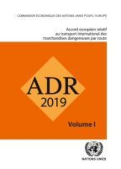 Cover for United Nations Economic Commission for Europe · Accord europeen relatif au transport international des marchandises dangereuses par route (ADR), Set de deux volumes: En vigueur le 1er janvier 2019 (Paperback Book) (2019)