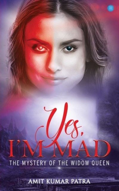 Cover for Amit Kumar Patra · Yes Im Mad the Mystery of Widow Queen (Paperback Book) (2019)