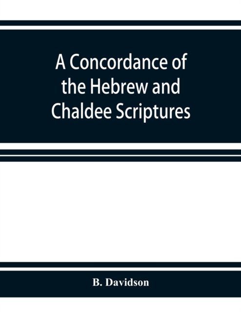Cover for B Davidson · A concordance of the Hebrew and Chaldee Scriptures (Paperback Book) (2019)