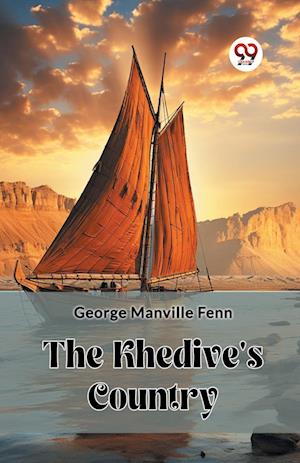 Cover for George Manville Fenn · The Khedive'S Country (Edition2023) (Paperback Book) (2024)