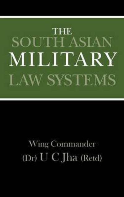 Cover for U C Jha · The South Asian Military Law Systems (Gebundenes Buch) (2010)