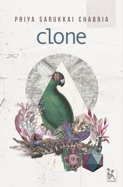 Cover for Priya Sarukkai Chabria · Clone (Hardcover Book) (2019)