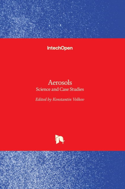 Cover for Konstantin Volkov · Aerosols: Science and Case Studies (Hardcover Book) (2016)