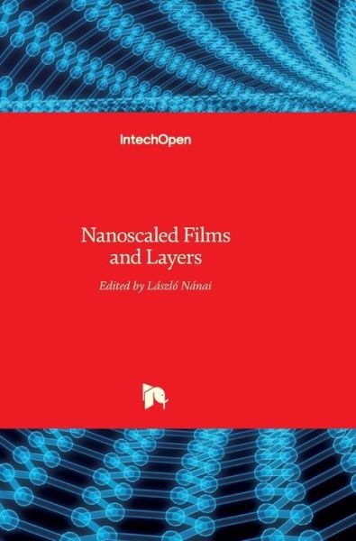 Cover for Laszlo Nanai · Nanoscaled Films and Layers (Hardcover Book) (2017)