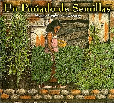 Cover for Monica Hughes · Un Punado De Semillas (Coleccion Asi Vivimos) (Spanish Edition) (Paperback Book) [Spanish edition] (2000)