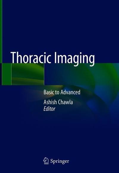 Cover for Thoracic Imaging: Basic to Advanced (Hardcover Book) [2019 edition] (2019)