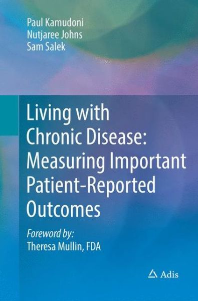 Cover for Paul Kamudoni · Living with Chronic Disease: Measuring Important Patient-Reported Outcomes (Paperback Book) [Softcover Reprint of the Original 1st 2018 edition] (2019)
