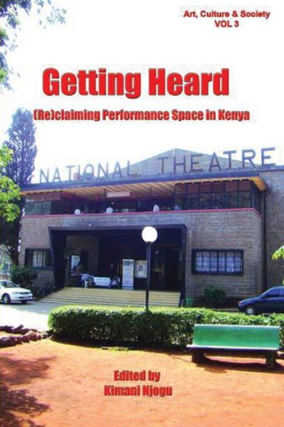 Cover for Kimani Njogu · Getting Heard: [re]claiming Performance Space in Kenya (Paperback Book) (2008)